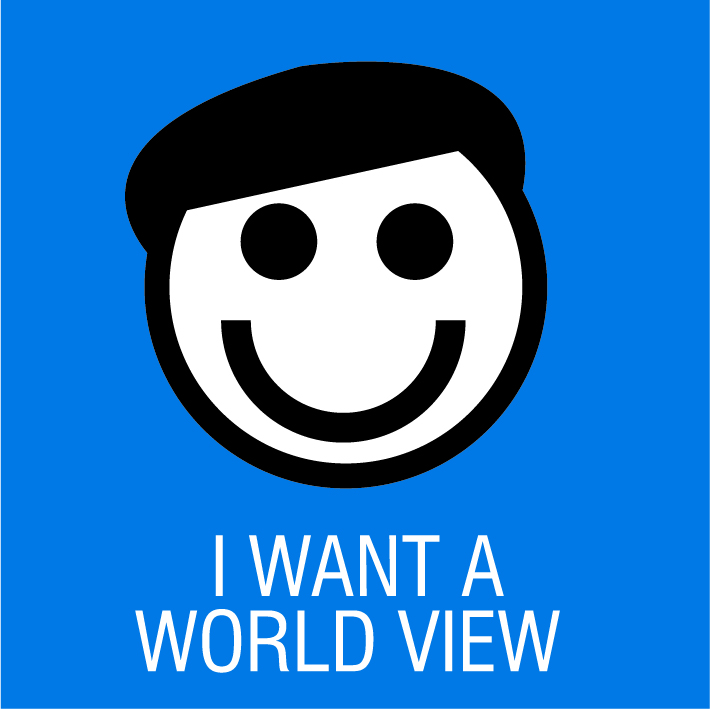 I want a world view