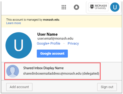 screenshot of the menu that appears once you click on the Monash University logo in the gmail interface, showing two gmail inbox accounts, one individual account and one shared account, the shared account has a red box around it to highlight it