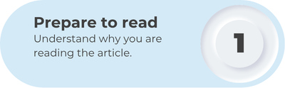 Step 1: Prepare to read - Understand why you are reading the article