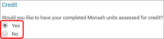 Would you like your completed Monash units assessed for credit. Two radio button options with yes and no. Yes is selected.