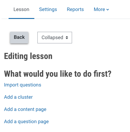 Editing Lesson - what would you like to do first? Import questions. Add a cluster. Add a content page. Add a question page