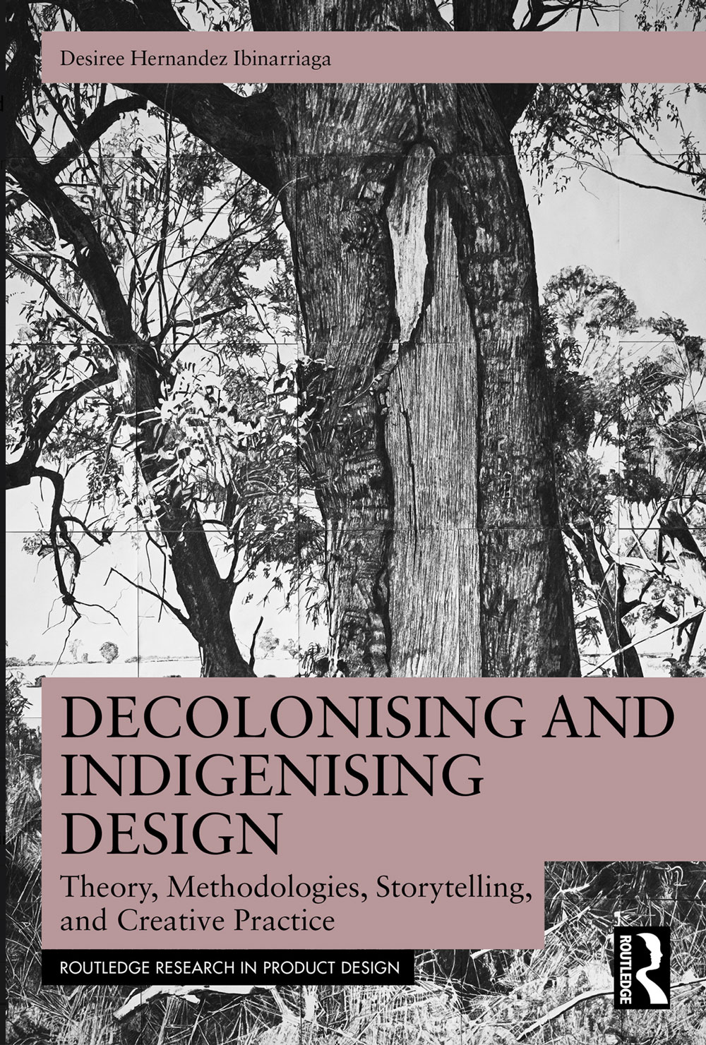Book ‘Decolonising and Indigenising Design: Theory, Methodologies, Storytelling, and Creative Practice’, Routledge Book ‘Decolonising and Indigenising Design: Theory, Methodologies, Storytelling, and Creative Practice’, Routledge