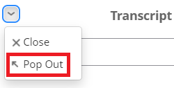 Transcript pop-out option