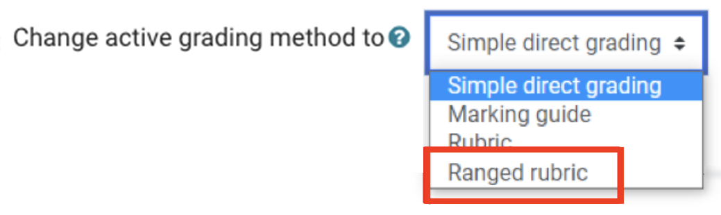 From Change active grading method drop down list, select ranged rubric