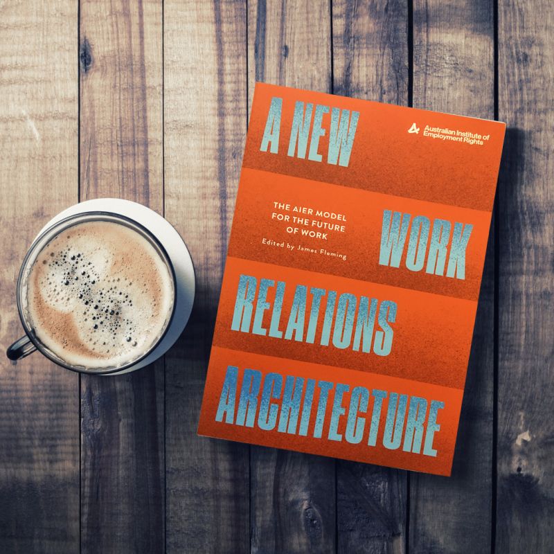 Cover of the book A New Work Relations Architecture