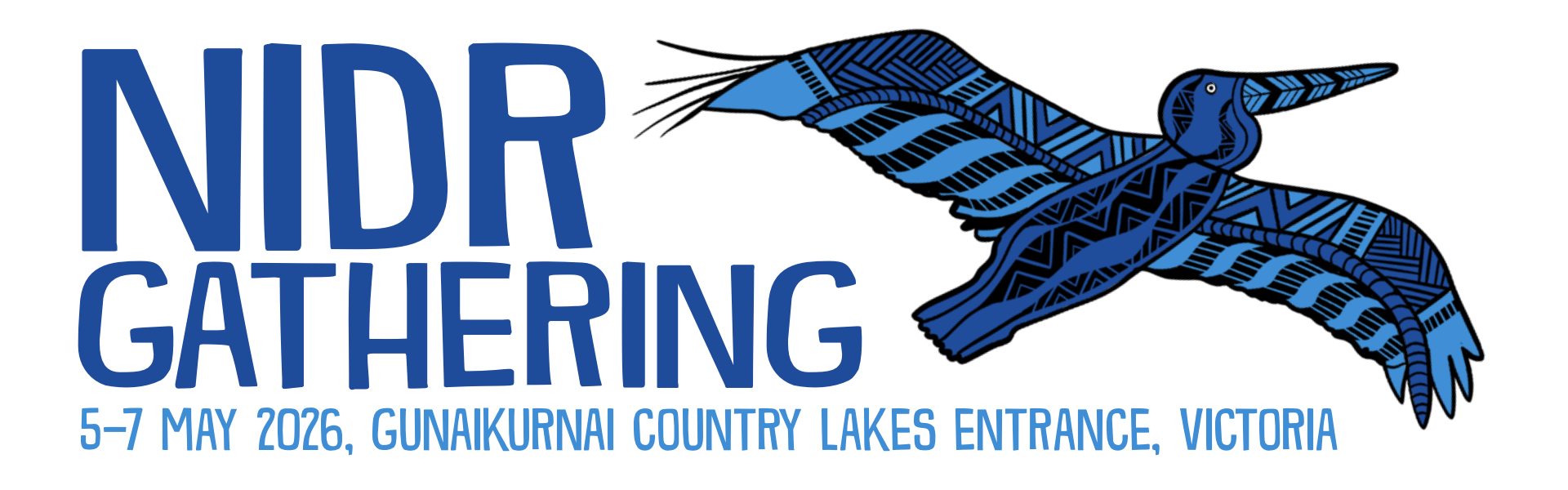 A graphic banner showing an Aboriginal-illustrated pelican and the words NIDR Gathering, 5-7 May 2026, Gurnaikurnai Country, Lakes Entrance, Victoria